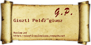 Gisztl Pelágiusz névjegykártya